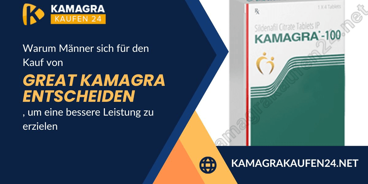 Warum entscheiden sich Männer für den Kauf von Great Kamagra, um ihre Leistungsfähigkeit zu verbessern?